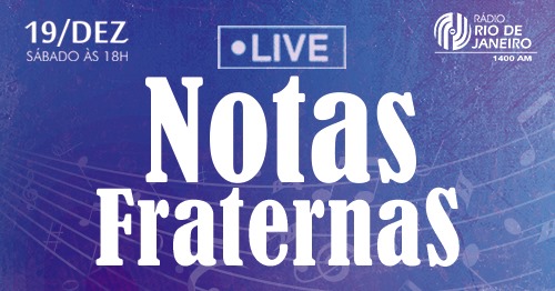 Live Notas Fraternas na Rádio Rio de Janeiro