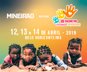 III Encontro Fraternidade sem Fronteiras em BH